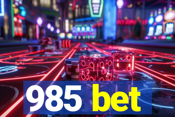 985 bet